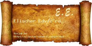 Elischer Edvárd névjegykártya